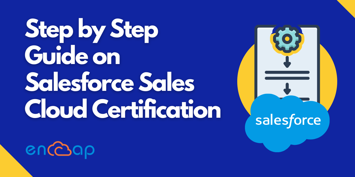 Step by Step Guide on Salesforce Sales Cloud Certification